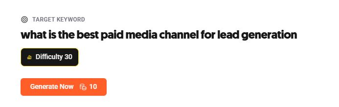 Content Studio keyword prompt showing “what is the best paid media channel for lead generation” with SEO difficulty score and Generate Now button..jpg
