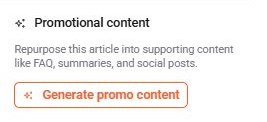 Content Studio sidebar showing the Generate promo content option for creating social posts, FAQs, summaries, and promotional copy from an article..jpg
